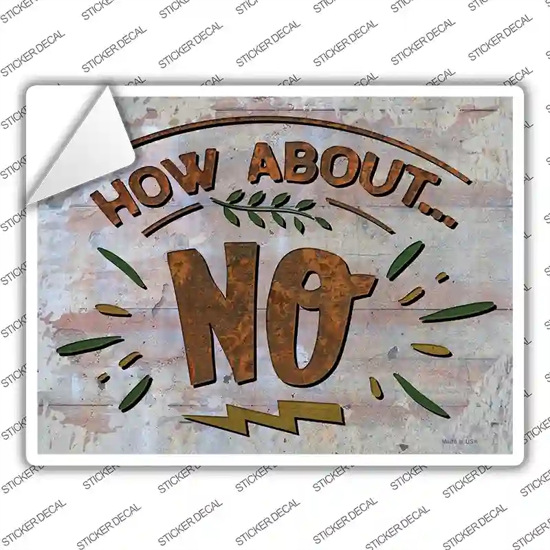 P-3638s-L How About No Novelty Rectangle Sticker Decal - Large