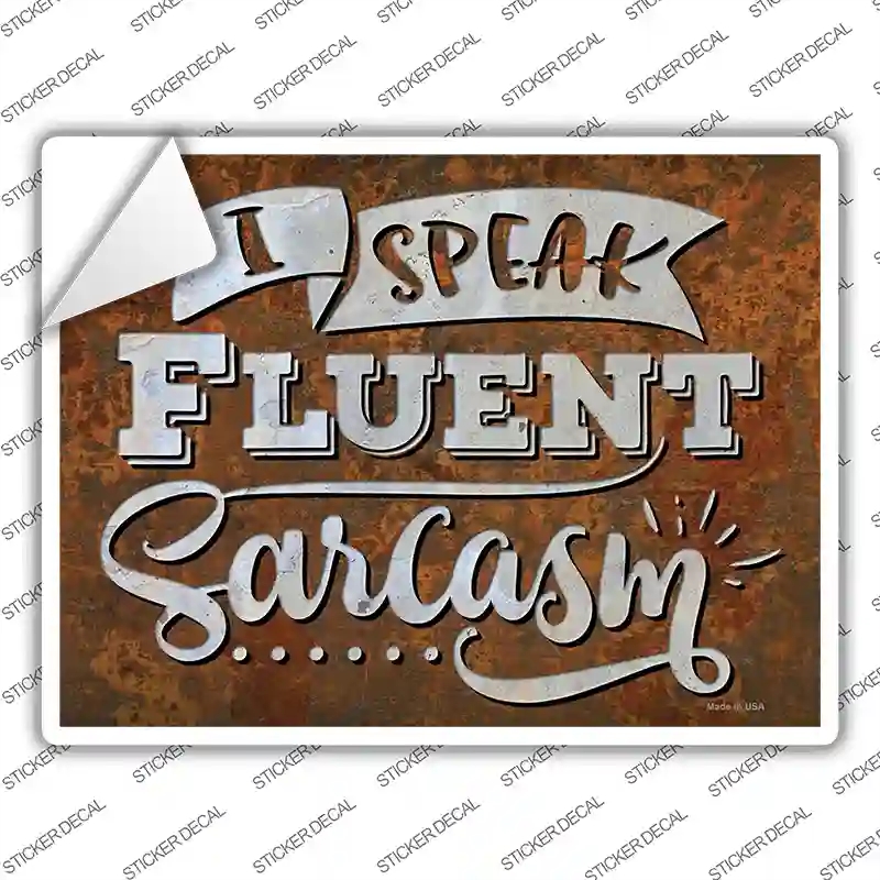 P-3639s-XL Speak Fluent Sarcasm Novelty Rectangle Sticker Decal - Extra Large