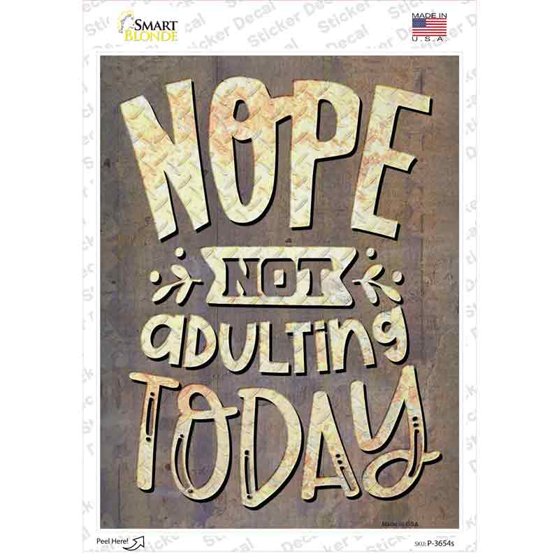 P-3654s-M Not Adulting Today Novelty Rectangle Sticker Decal - Medium