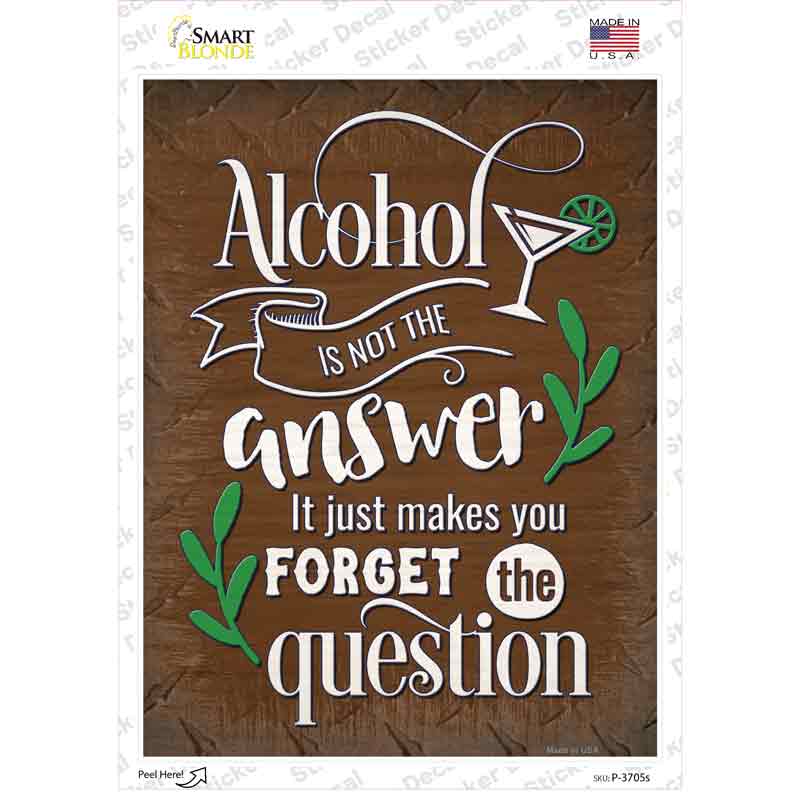 P-3705s-M Forget the Question Novelty Rectangle Sticker Decal - Medium