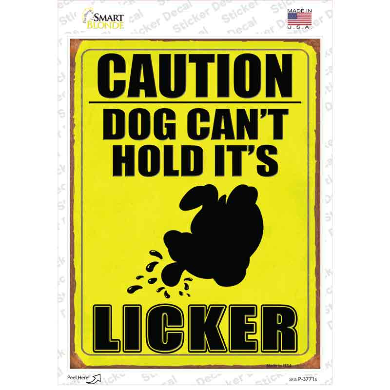 P-3771s-M Dog Cant Hold Its Licker Novelty Rectangle Sticker Decal - Medium