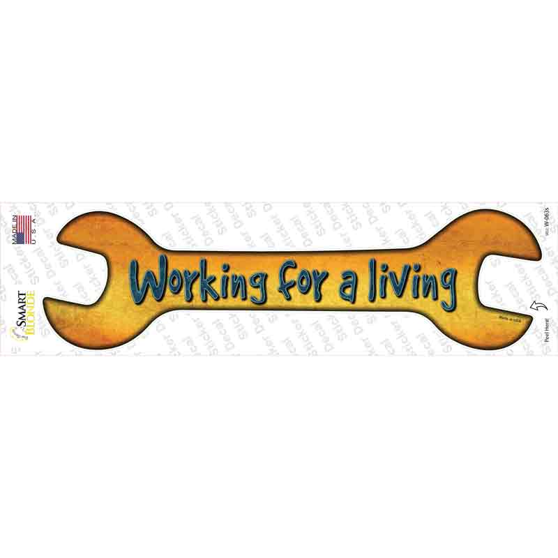 W-063s-M Working for A Living Novelty Wrench Sticker Decal - Medium