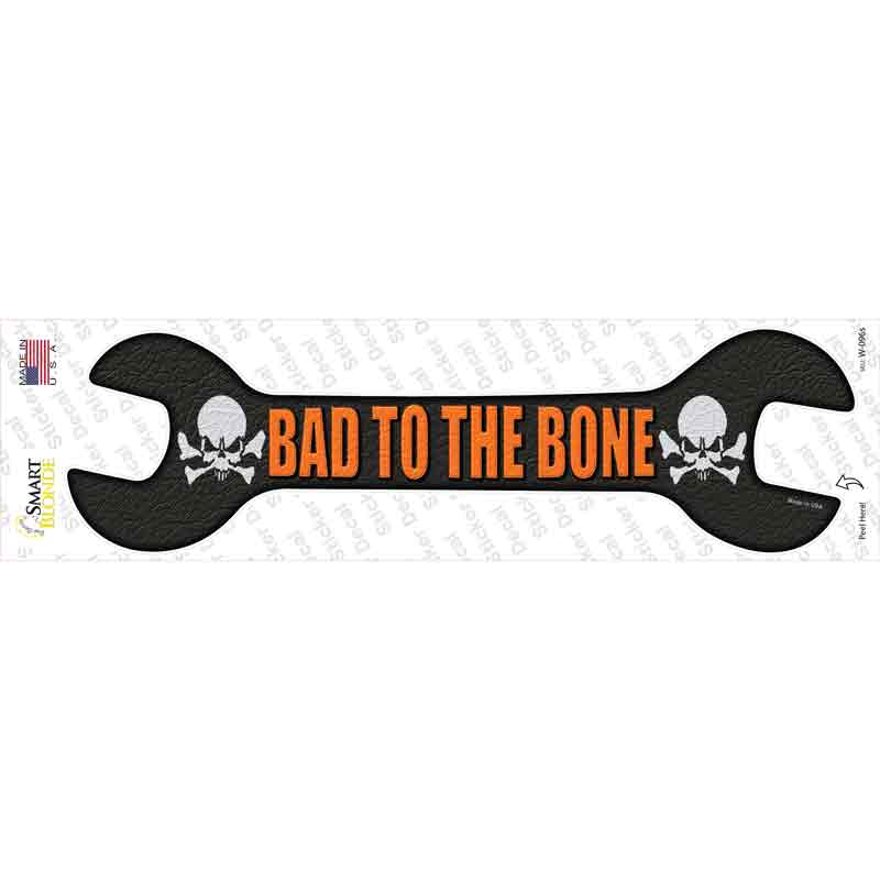 W-096s-M Bad to the Bone Novelty Wrench Sticker Decal - Medium