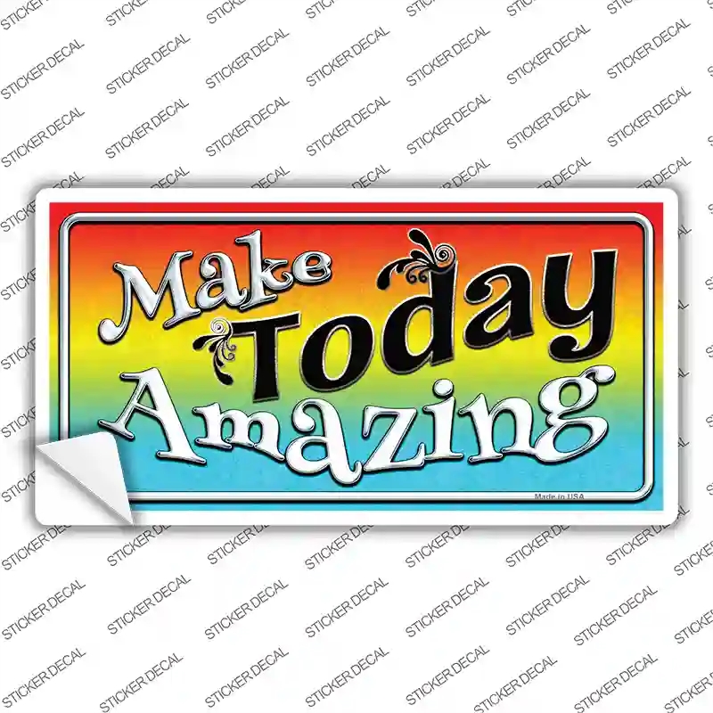 LP-11757s-S Make Today Amazing Novelty Sticker Decal - Small