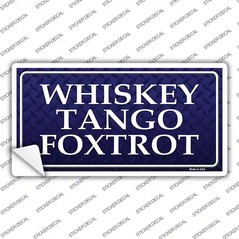 LP-8015s-S Whiskey Tango Foxtrot Novelty Sticker Decal - Small