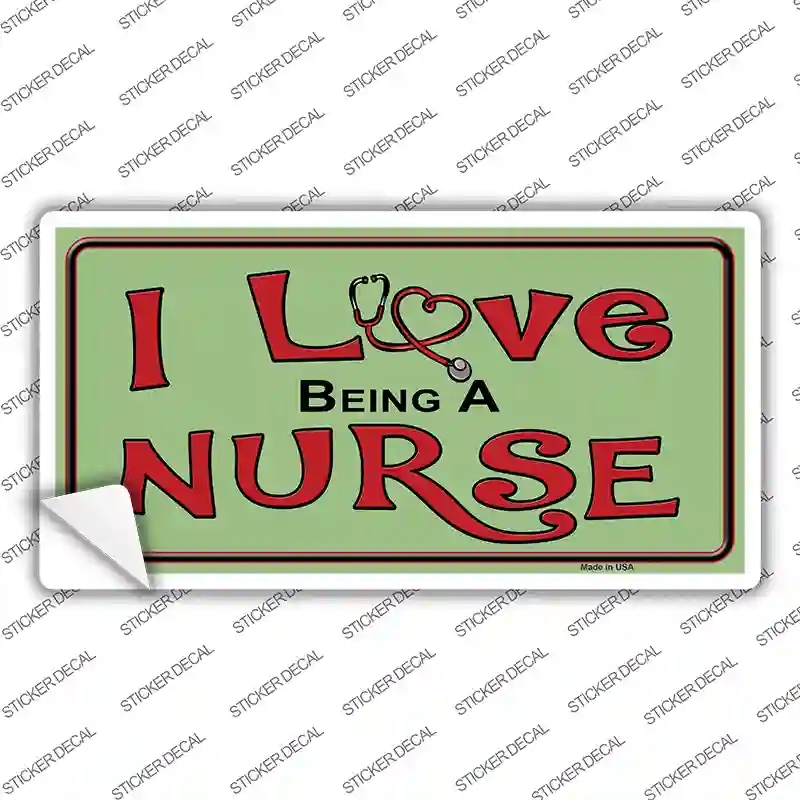 LP-8406s-S I Love Being A Nurse Novelty Sticker Decal - Small
