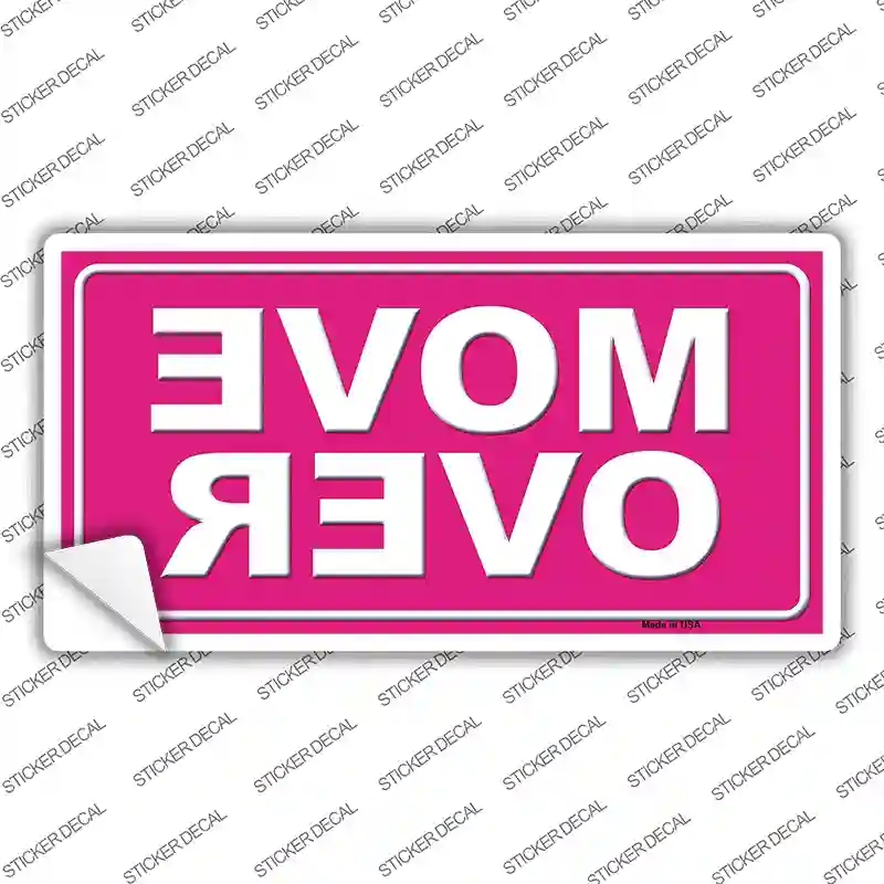 LP-8526s-XL Move Over Pink Novelty Sticker Decal - Extra Large