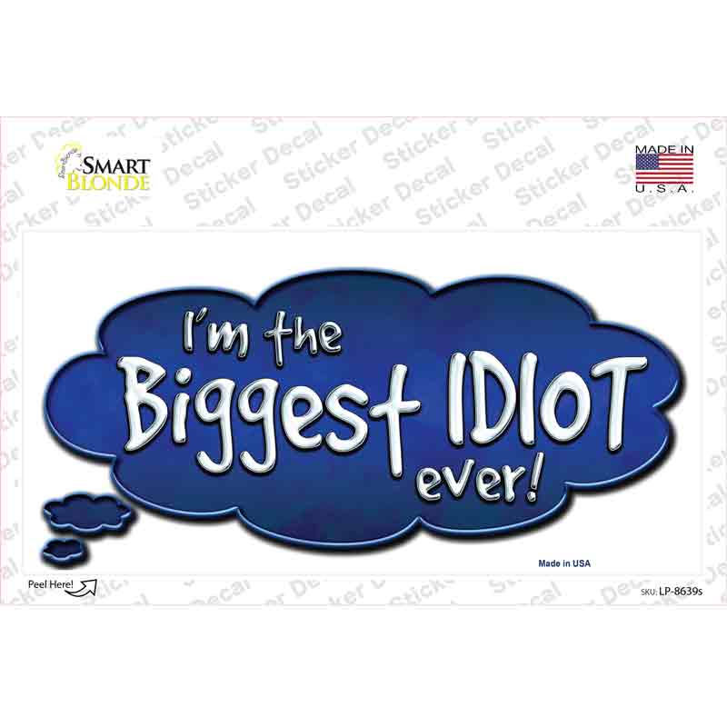 LP-8639s-M Biggest Idiot Novelty Sticker Decal - Medium
