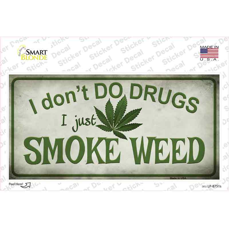 LP-8751s-M I Dont Do Drugs Novelty Sticker Decal - Medium