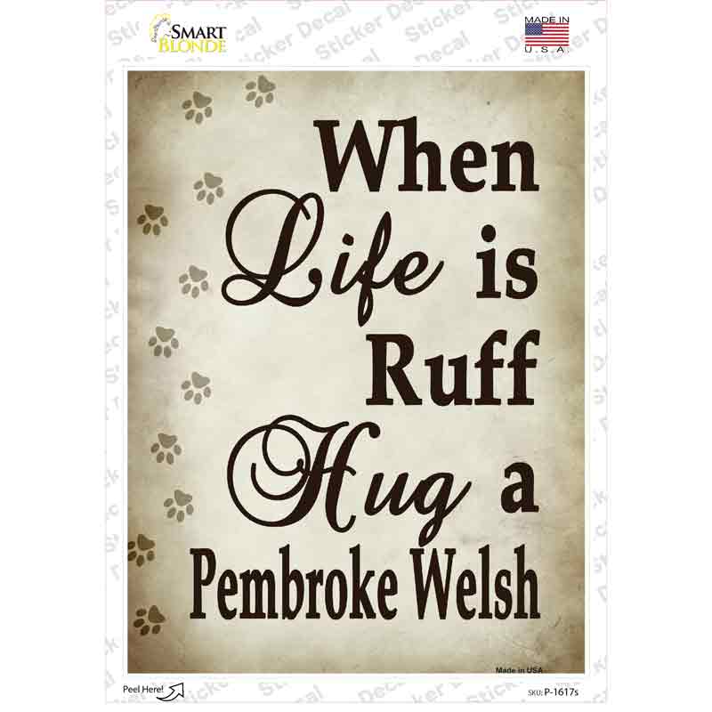 P-1617s-M Hug A Pembroke Welsh Novelty Rectangle Sticker Decal - Medium