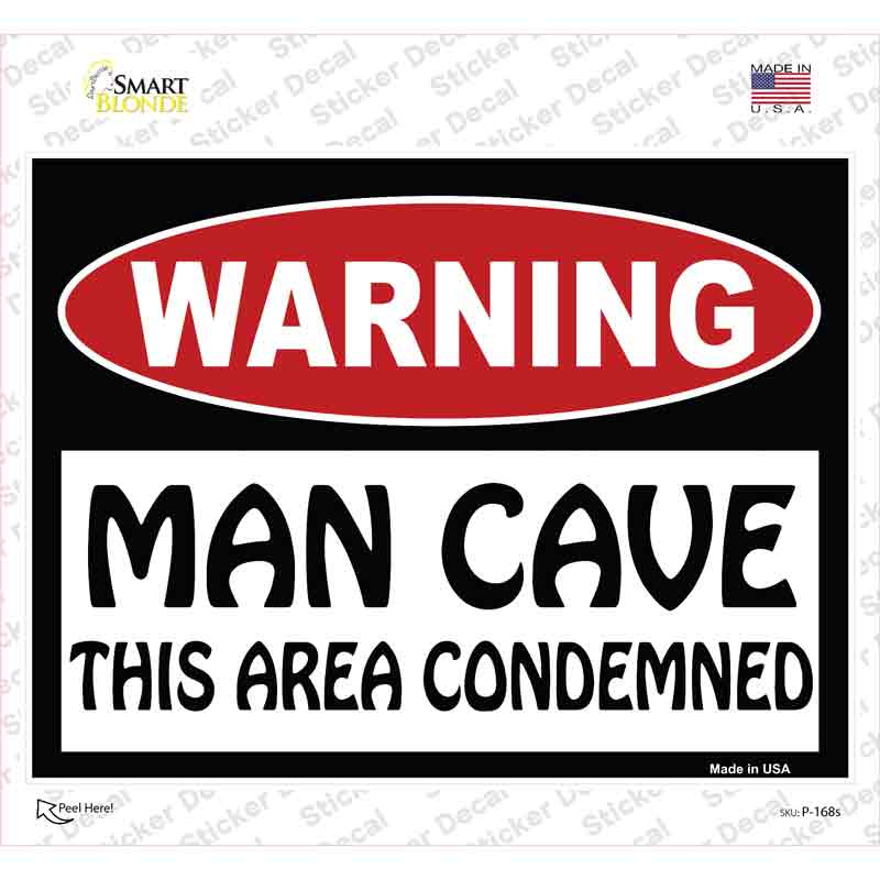 P-168s-M Man Cave This Area Condemned Novelty Rectangle Sticker Decal - Medium