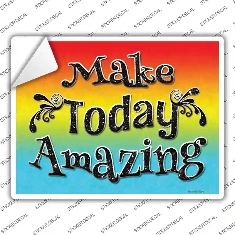 P-1776s-L Make Today Amazing Novelty Rectangle Sticker Decal - Large