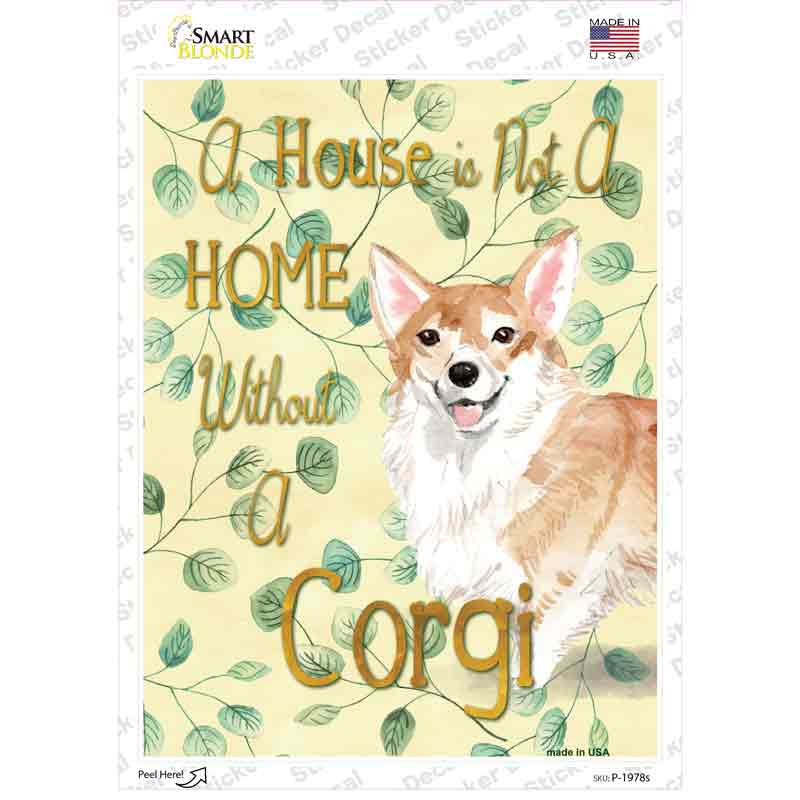 P-1978s-M Not A Home Without A Corgi Novelty Rectangle Sticker Decal - Medium