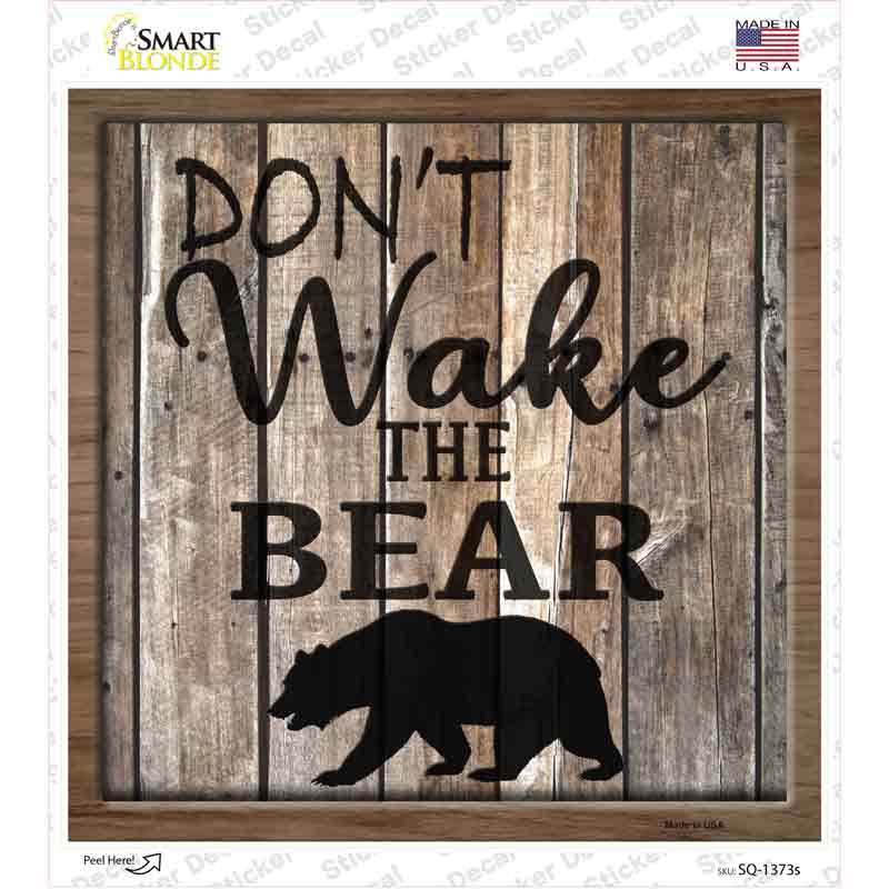 SQ-1373s-M Dont Wake the Bear Novelty Square Sticker Decal - Medium