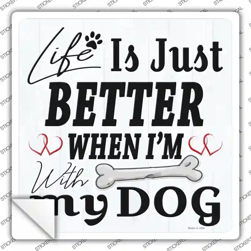 SQ-1412s-L Life is Just Better Novelty Square Sticker Decal - Large