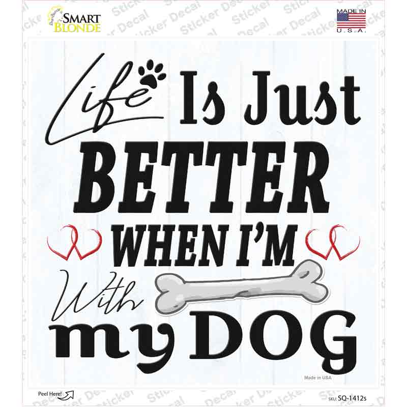 SQ-1412s-M Life is Just Better Novelty Square Sticker Decal - Medium