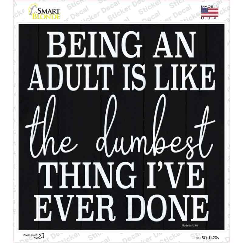 SQ-1420s-M Being An Adult Novelty Square Sticker Decal - Medium