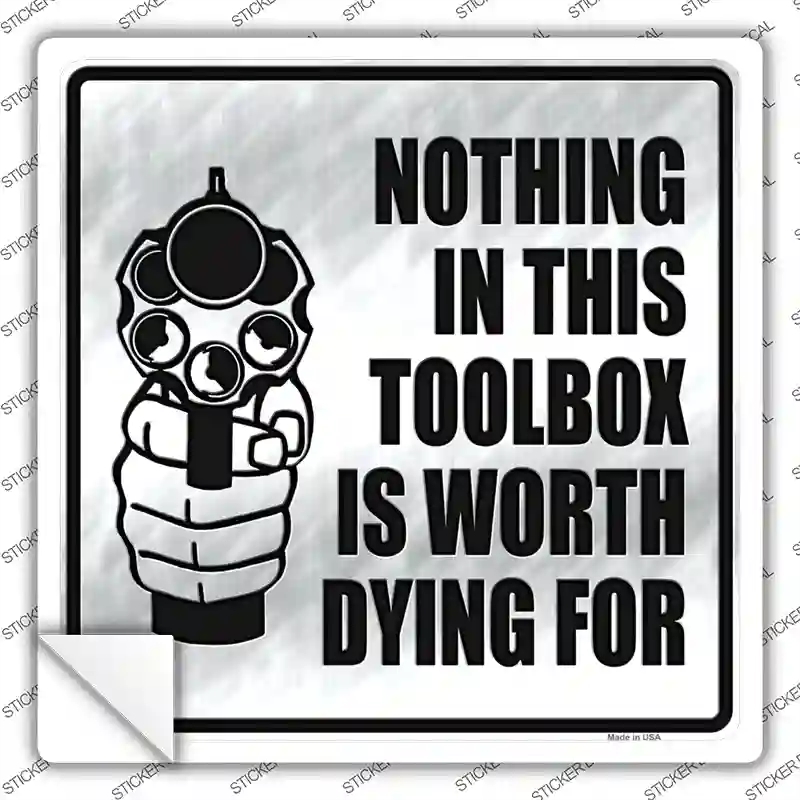 SQ-290s-S Worth Dying for Novelty Square Sticker Decal - Small
