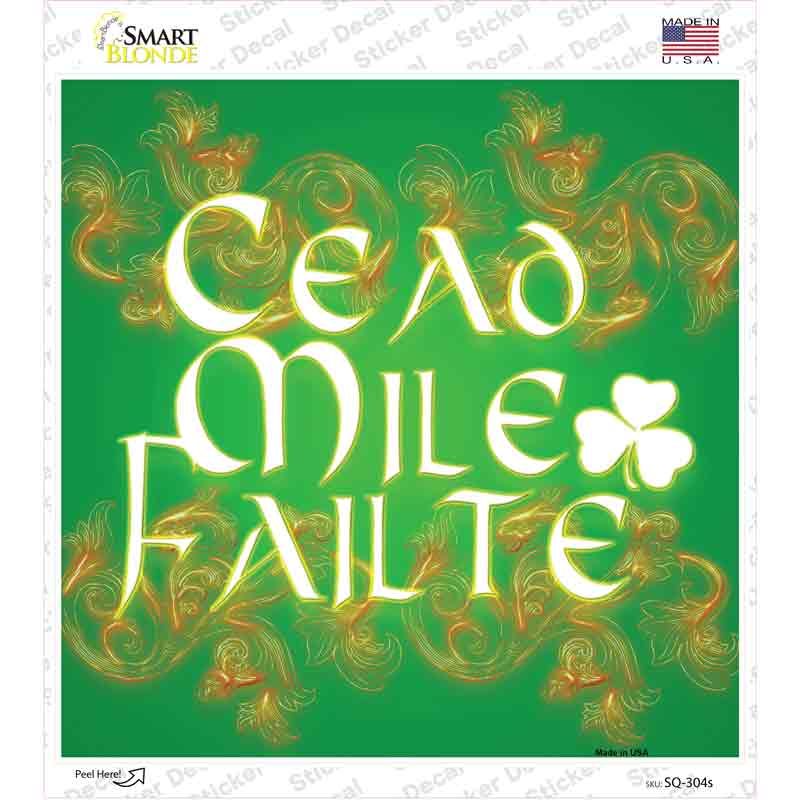 SQ-304s-M Cead Mile Failte Novelty Square Sticker Decal - Medium