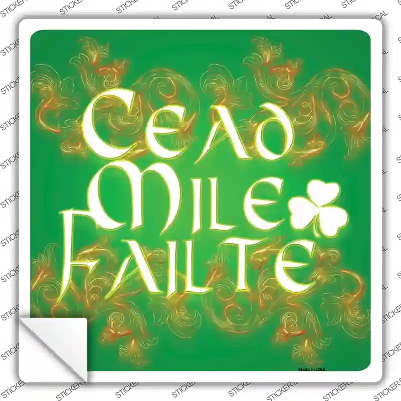 SQ-304s-S Cead Mile Failte Novelty Square Sticker Decal - Small