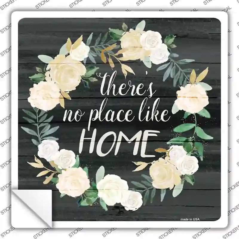 SQ-367s-XL No Place Like Home Novelty Square Sticker Decal - Extra Large