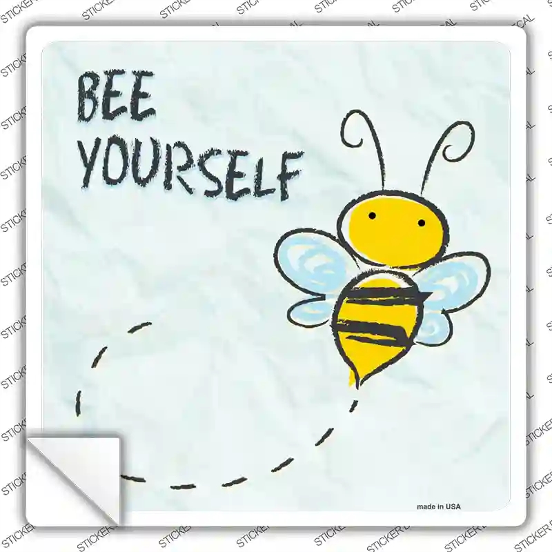 SQ-488s-XL Bee Yourself Novelty Square Sticker Decal - Extra Large