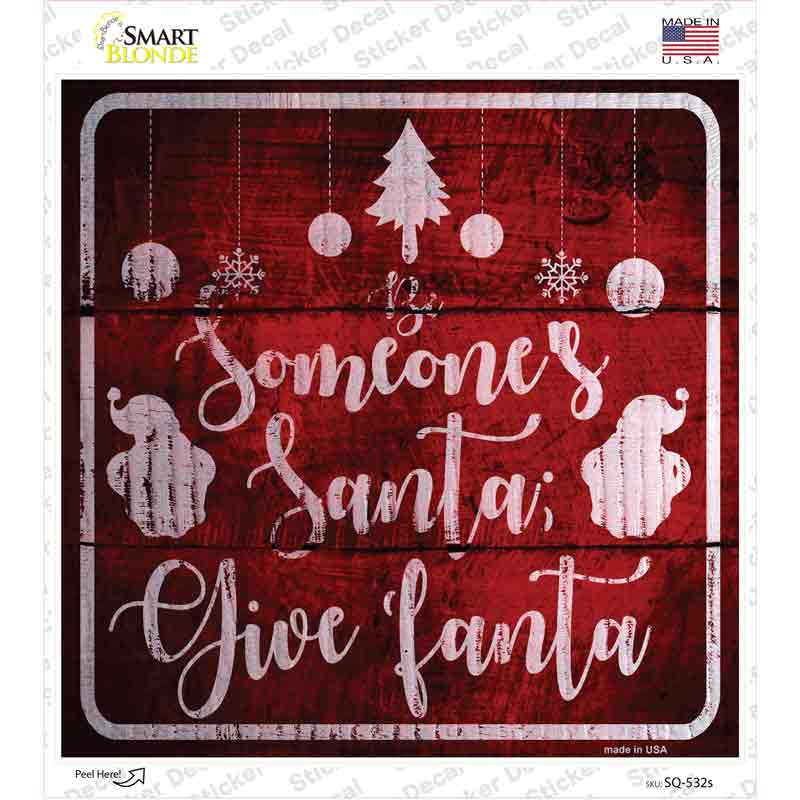 SQ-532s-M Someones Santa Novelty Square Sticker Decal - Medium