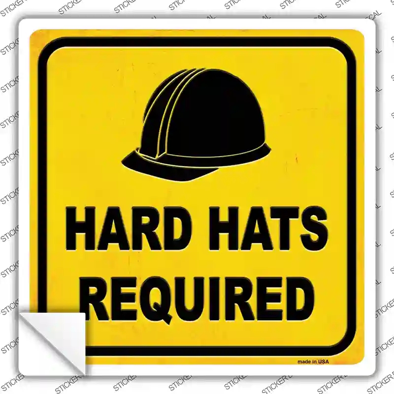 SQ-593s-S Hard Hats Required Novelty Square Sticker Decal - Small