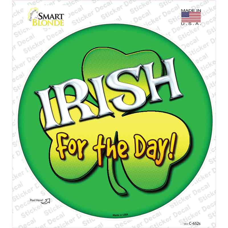C-652s-M Irish for the Day Novelty Circle Sticker Decal - Medium