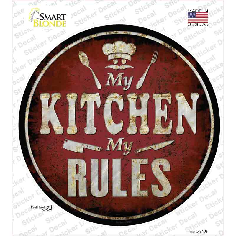 C-840s-M My Kitchen My Rules Novelty Circle Sticker Decal - Medium