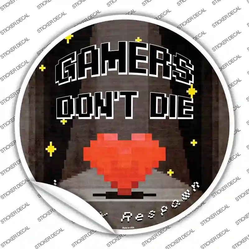 C-909s-L Gamers Dont Die Novelty Circle Sticker Decal - Large