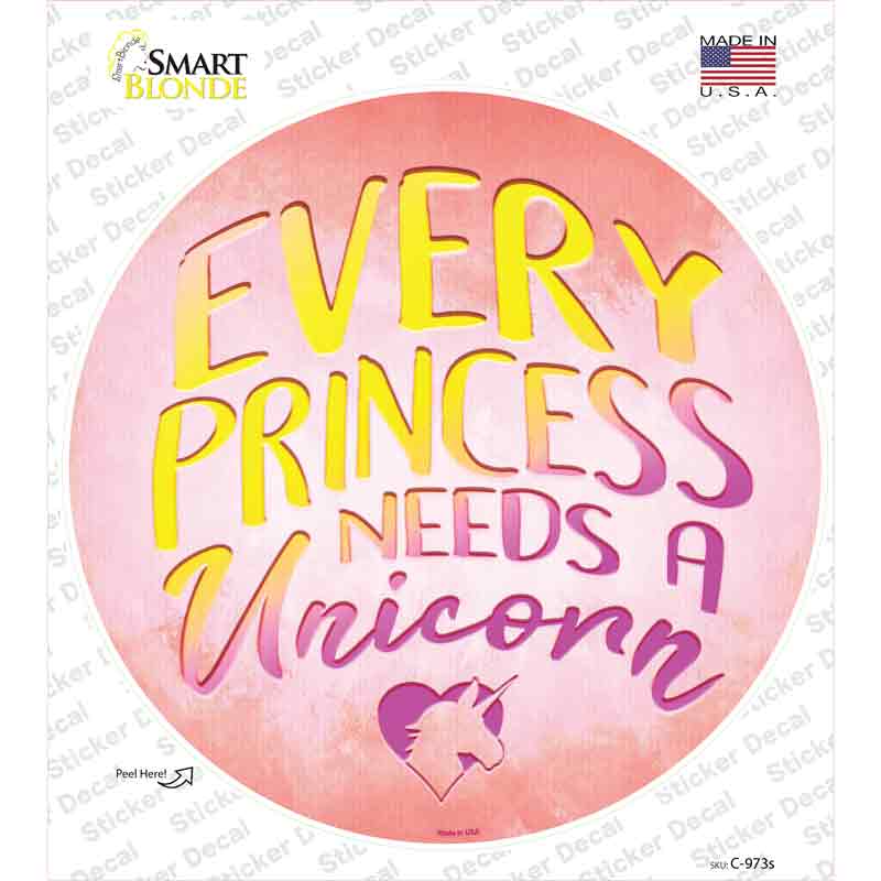 C-973s-M Princess Needs A Unicorn Novelty Circle Sticker Decal - Medium