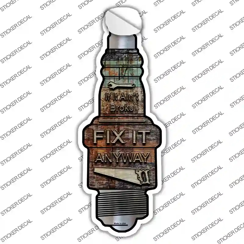 J-047s-S Fix It Anyway Novelty Spark Plug Sticker Decal - Small