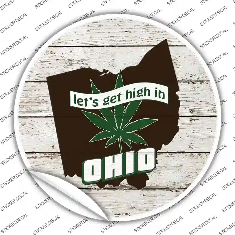 C-1324s-L Lets Get High in Ohio Novelty Circle Sticker Decal - Large