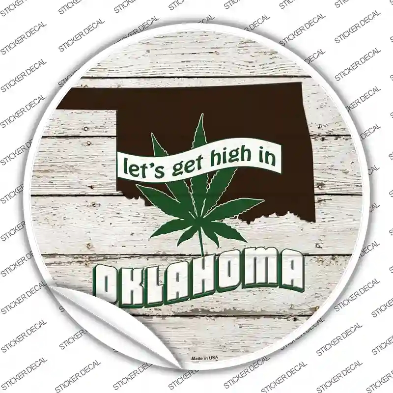 C-1325s-XL Lets Get High in Oklahoma Novelty Circle Sticker Decal - Extra Large