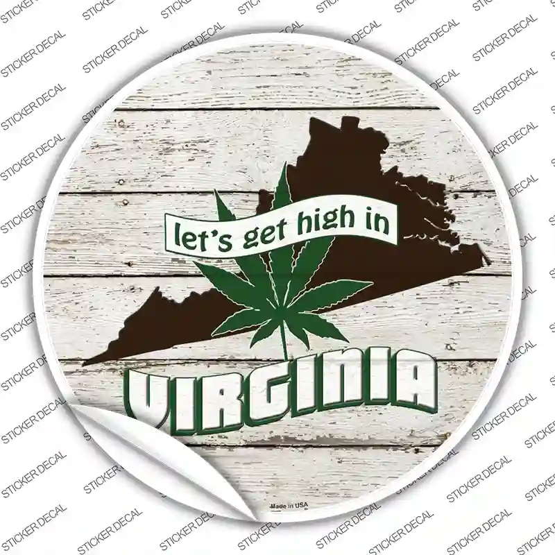 C-1335s-XL Lets Get High in Virginia Novelty Circle Sticker Decal - Extra Large