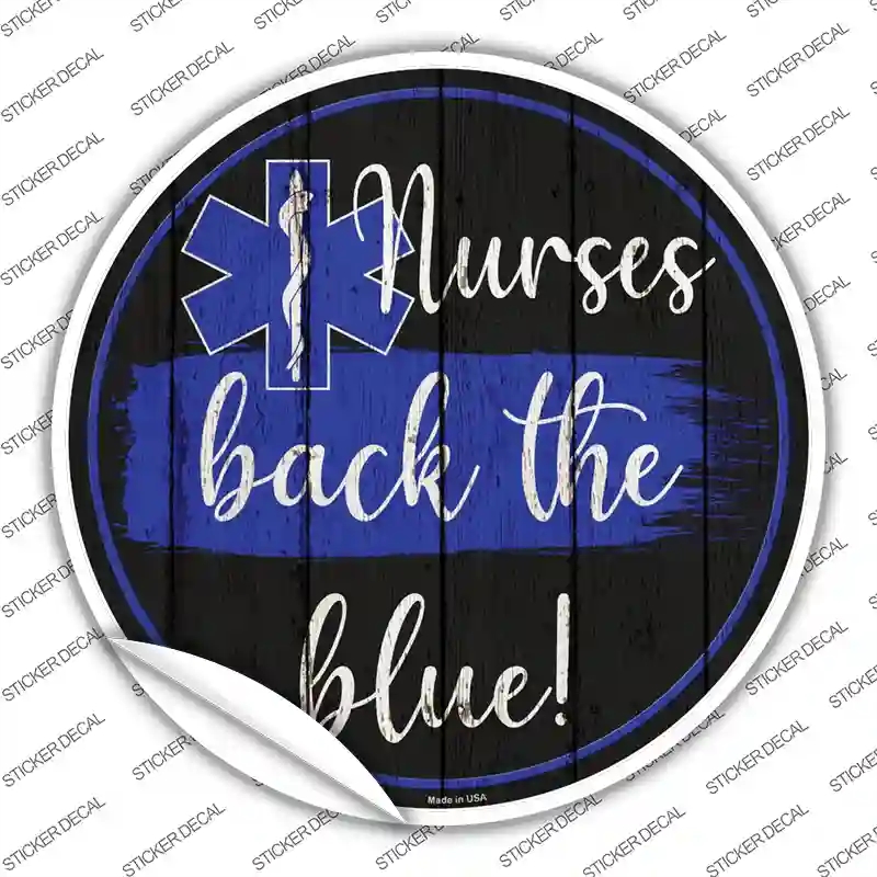 C-1347s-XL Nurses Back the Blue Novelty Circle Sticker Decal - Extra Large