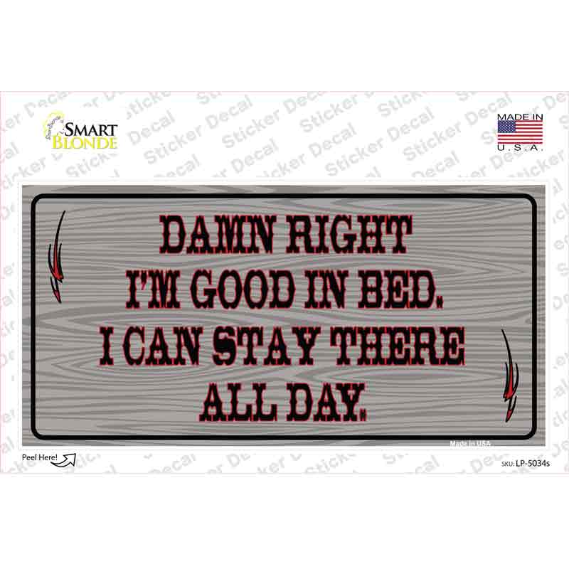 LP-5034s-M Im Good in Bed Novelty Sticker Decal - Medium
