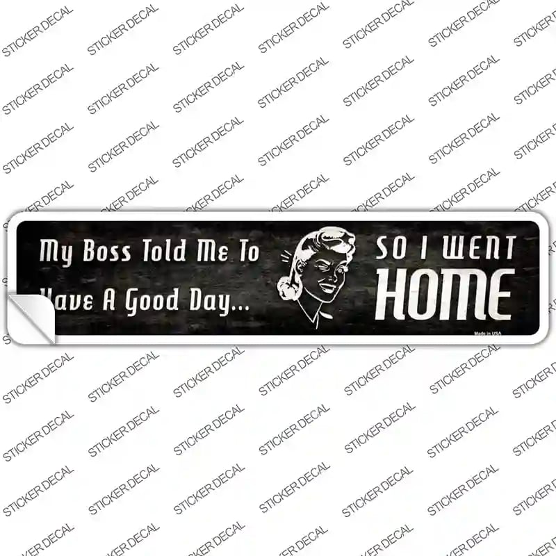K-876s-S So I Went Home Novelty Narrow Sticker Decal - Small