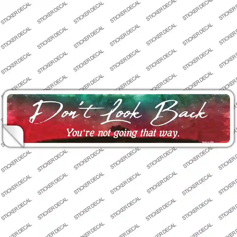 K-912s-XL Dont Look Back Novelty Narrow Sticker Decal - Extra Large