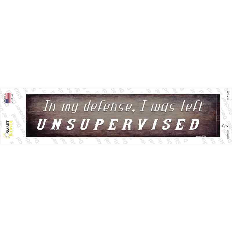 K-926s-M I Was Left Unsupervised Novelty Narrow Sticker Decal - Medium