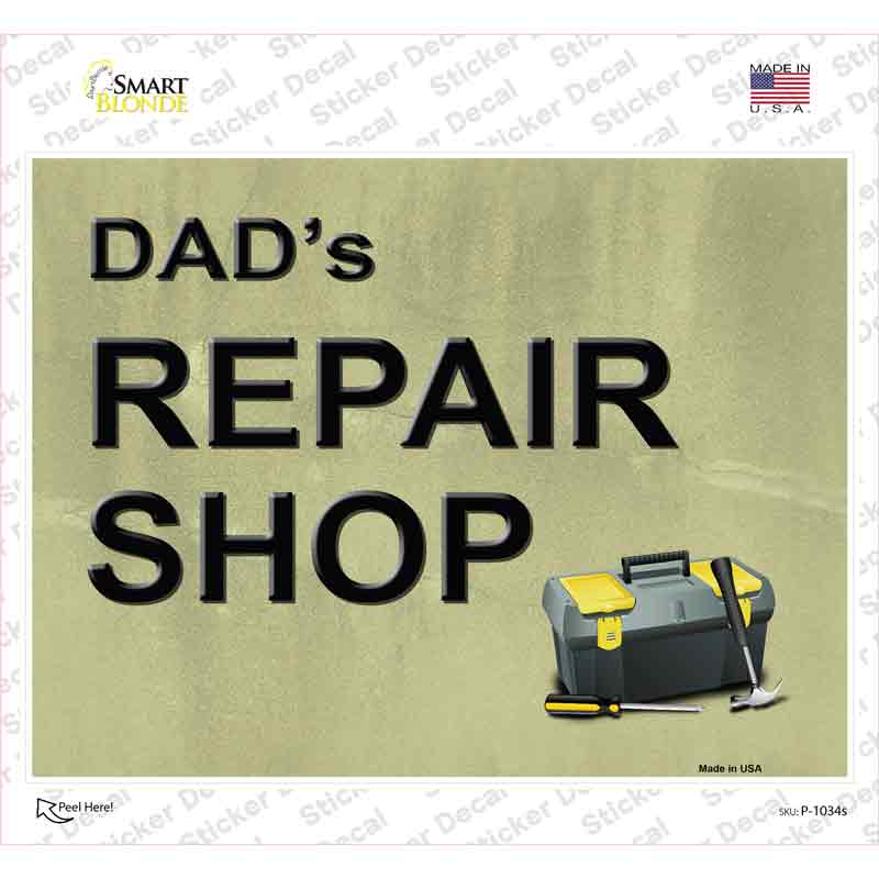 P-1034s-M Dads Repair Shop Novelty Rectangle Sticker Decal - Medium
