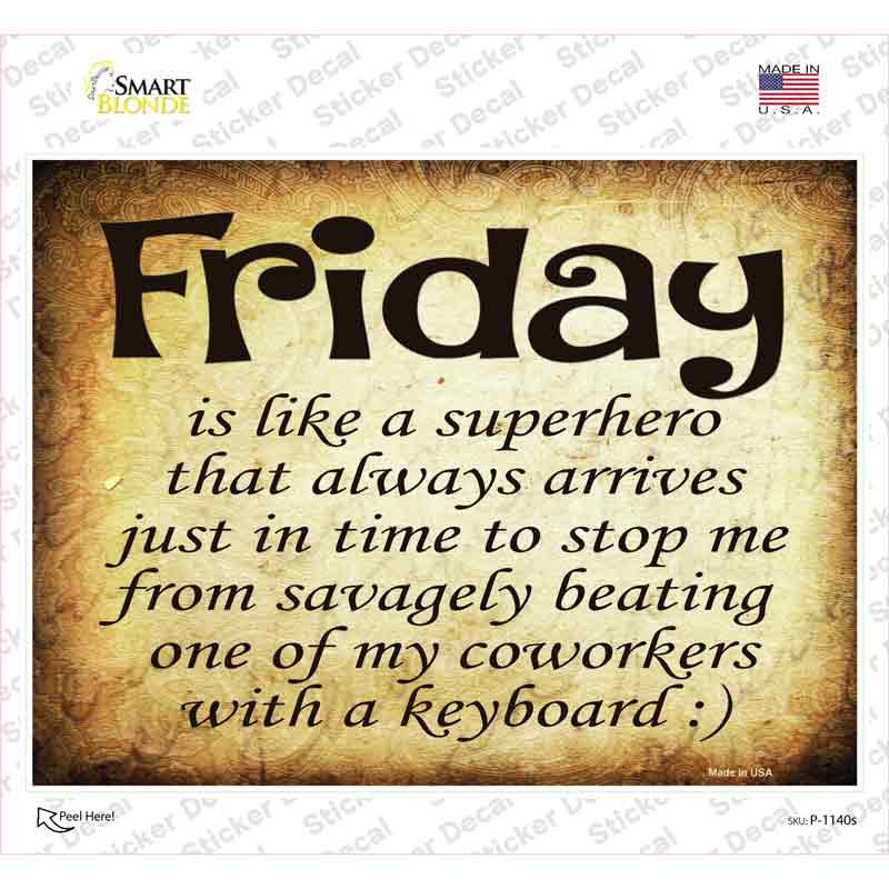 P-1140s-M Friday is Like Super Hero Novelty Rectangle Sticker Decal - Medium