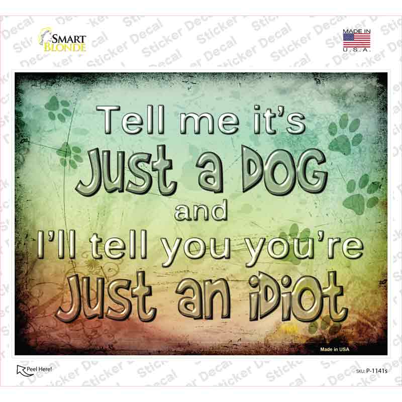 P-1141s-M Just A Dog Novelty Rectangle Sticker Decal - Medium