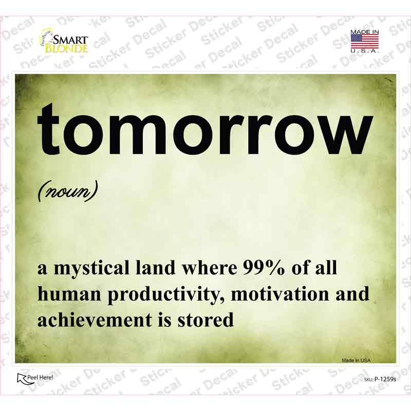 P-1259s-M Tomorrow Novelty Rectangle Sticker Decal - Medium