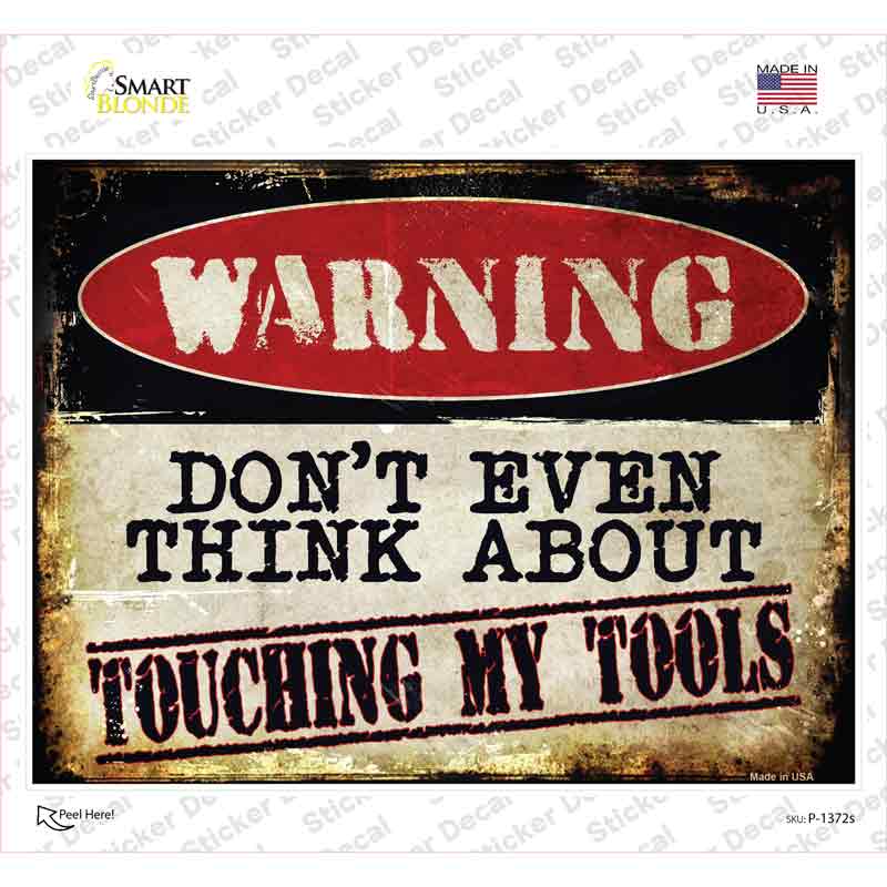 P-1372s-M Touching My Tools Novelty Rectangle Sticker Decal - Medium