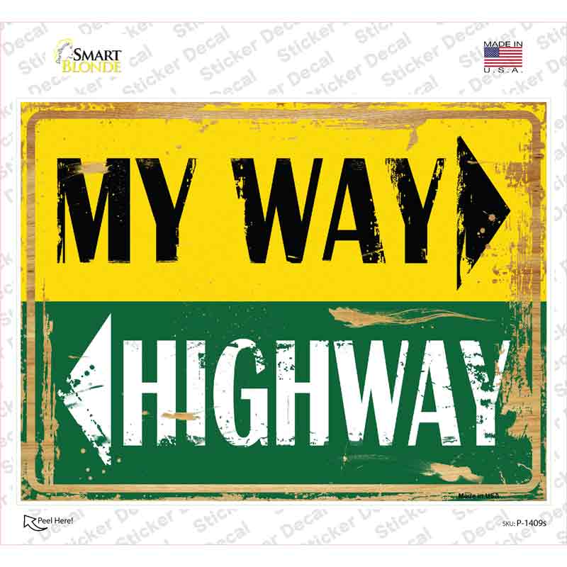 P-1409s-M My Way or Highway Novelty Rectangle Sticker Decal - Medium