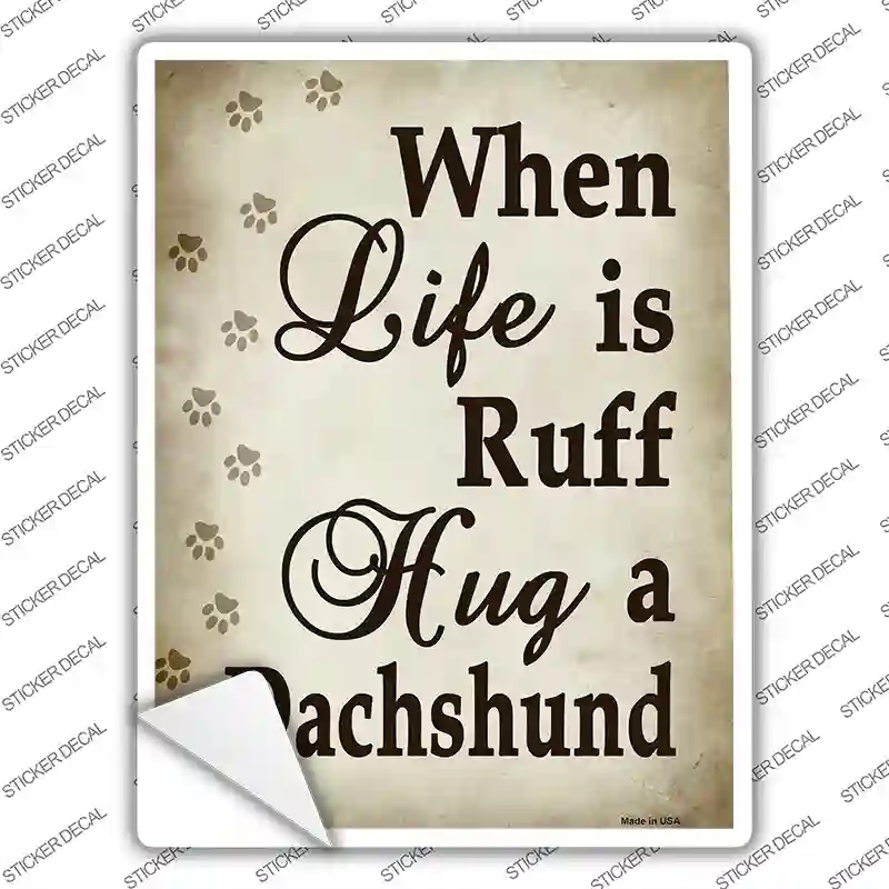 P-1474s-S When Life is Ruff Novelty Rectangle Sticker Decal - Small