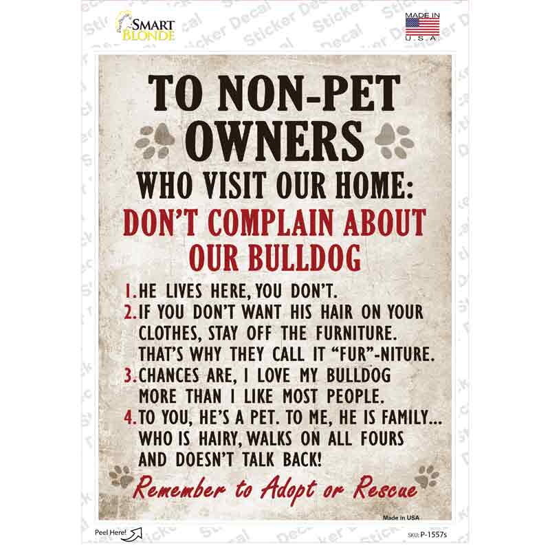 P-1557s-M Complain About Our Bulldog Novelty Rectangle Sticker Decal - Medium