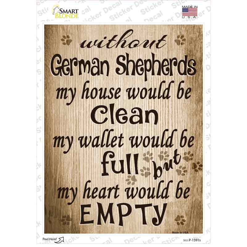 P-1591s-M Without German Shepherd My House Would Be Clean Novelty Rectangle Sticker Decal - Medium